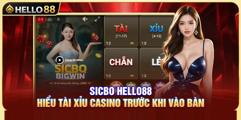 Sicbo Hello88 – Hiểu Tài Xỉu Casino Trước Khi Vào Bàn 1 Sicbo Hello88 – Hiểu Tài Xỉu Casino Trước Khi Vào Bàn