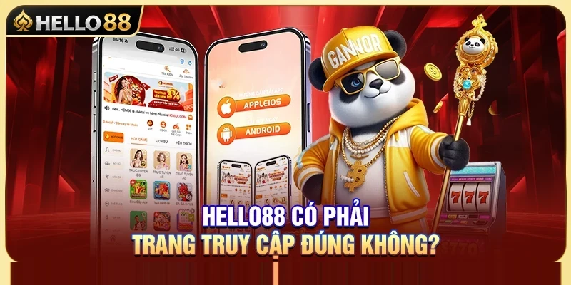 Hello88 Có Phải Trang Truy Cập Đúng Không?
