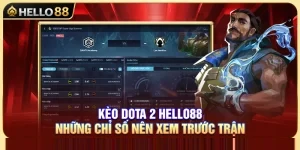 Kèo Dota 2 Hello88 – Những Chỉ Số Nên Xem Trước Trận