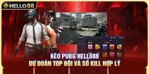 Kèo PUBG Hello88 – Dự Đoán Top Đội Và Số Kill Hợp Lý