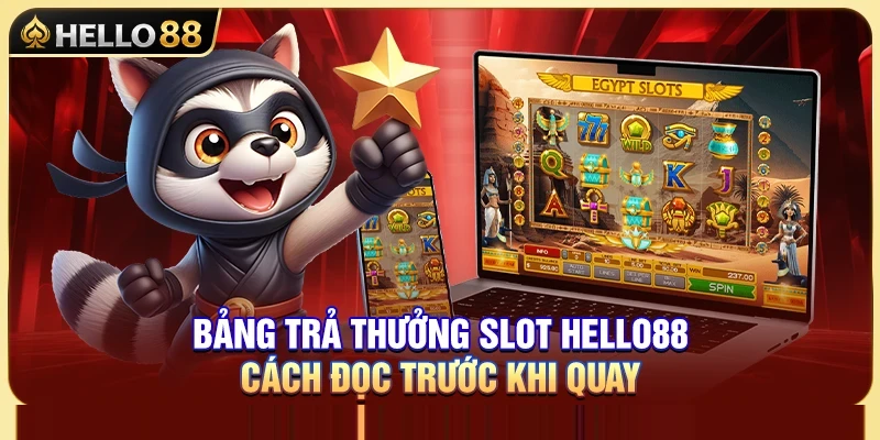 Bảng Trả Thưởng Slot Hello88 – Cách Đọc Trước Khi Quay 1 Bảng Trả Thưởng Slot Hello88 – Cách Đọc Trước Khi Quay