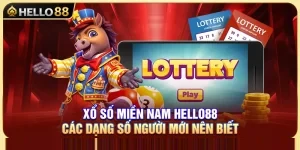 Xổ Số Miền Nam Hello88 – Các Dạng Số Người Mới Nên Biết