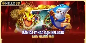 Bắn Cá Ít Hao Đạn Hello88 Cho Người Mới Ăn Xu Tối Đa