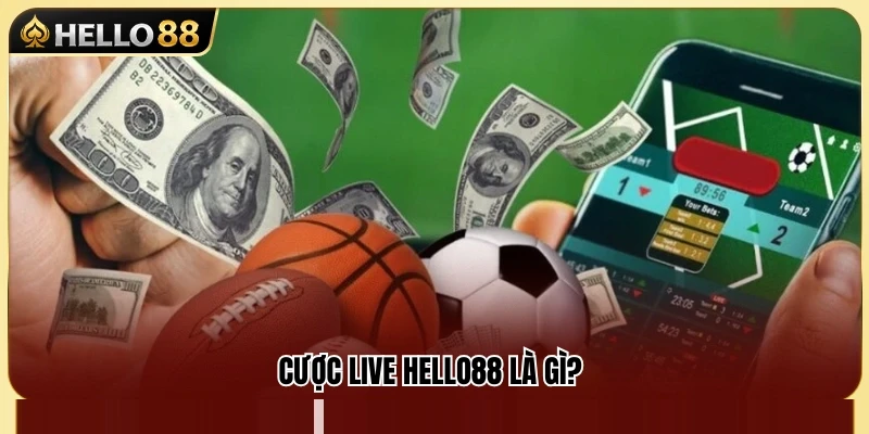 Cược Live Hello88 – Theo Dõi Biến Động Kèo Khi Trận Đang Chạy 2 Tìm hiểu cơ chế hoạt động của cược live Hello88