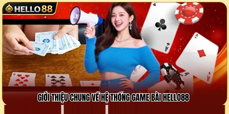 Khám phá sảnh game bài Hello88 trực tuyến  