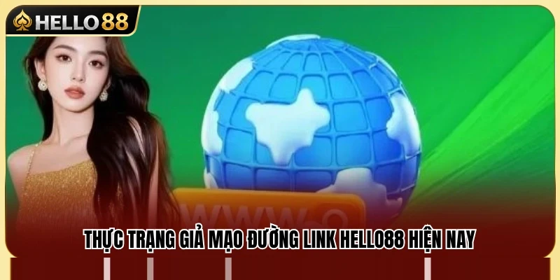 Thực trạng các website mạo danh link truy cập Hello88 
