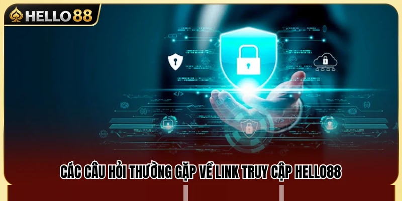 Giải đáp các vấn đề thường gặp khi truy cập link Hello88 