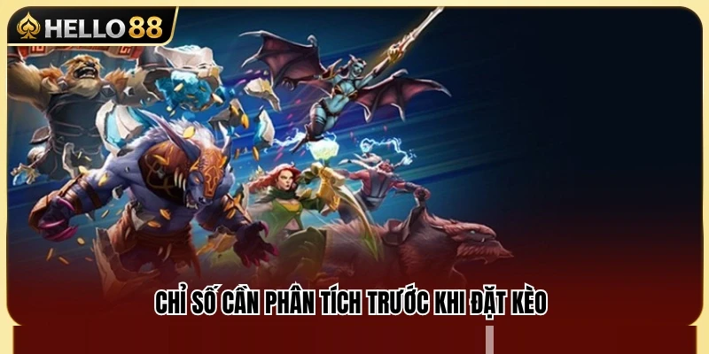 Các thông số quan trọng cần xem xét trước khi cược 