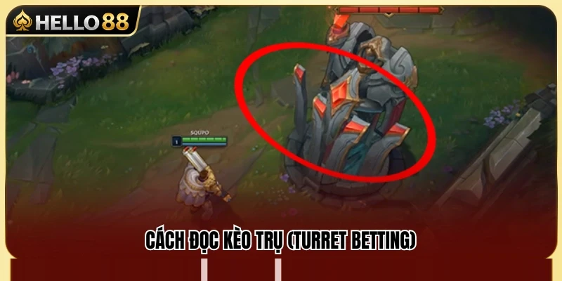 Kèo LOL Hello88 – Cách Đọc Kèo Map, Trụ Và Mạng Hạ Gục 3 Hướng dẫn phân tích kèo trụ trong cá cược LOL