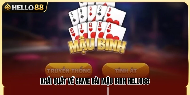 Tìm hiểu sức hút của game Mậu Binh Hello88 