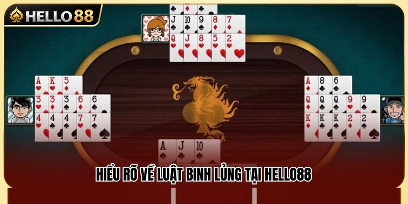 Những quy tắc binh lủng cần nắm khi chơi Mậu Binh 