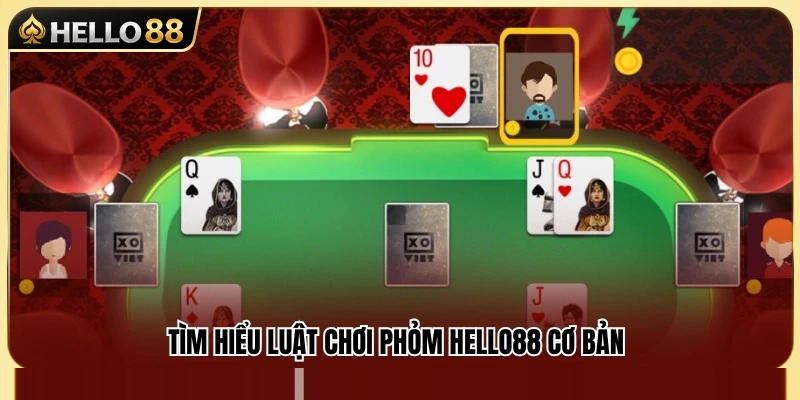 Phỏm Hello88 – Cách Câu Bài Và Né Bị Ăn Chốt 3 Hướng dẫn cách chơi Phỏm Hello88 cho người mới