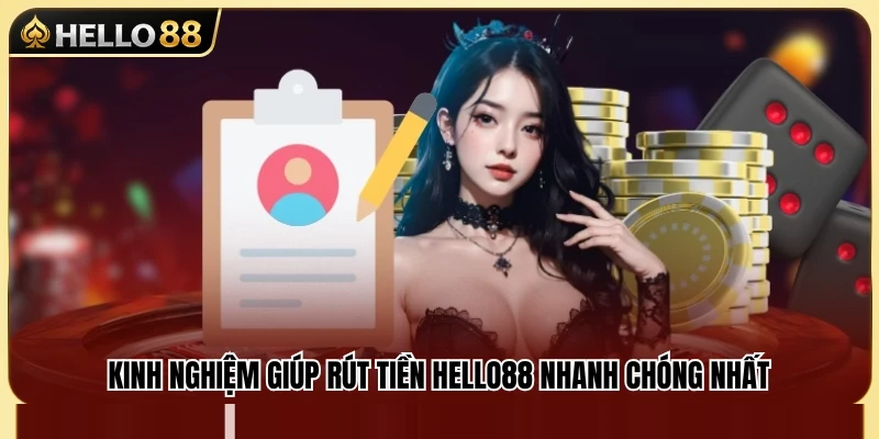 Bí quyết thực hiện giao dịch rút tiền Hello88 nhanh và hiệu quả 