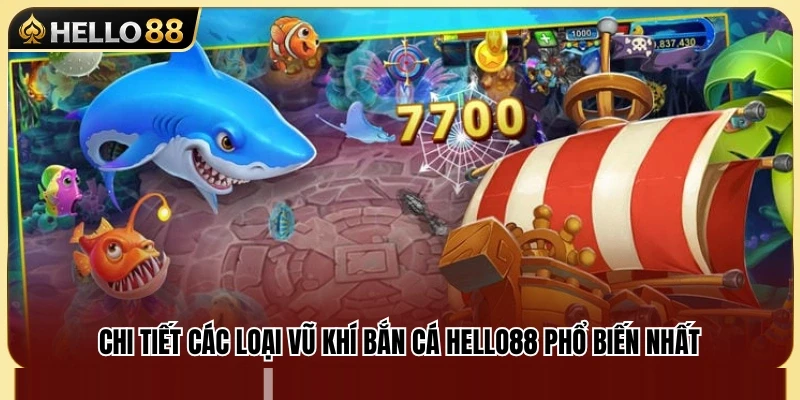 Các Loại Vũ Khí Bắn Cá Hello88 Và Cách Dùng Hợp Lý 3 Đặc điểm và sức mạnh của từng dòng vũ khí bắn cá Hello88